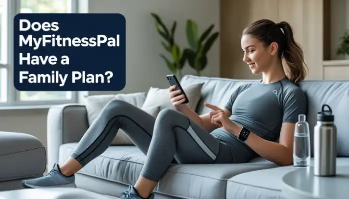 Does MyFitnessPal Have a Family Plan? Does MyFitnessPal Have a Family Plan?