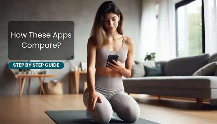 How These Apps Compare?