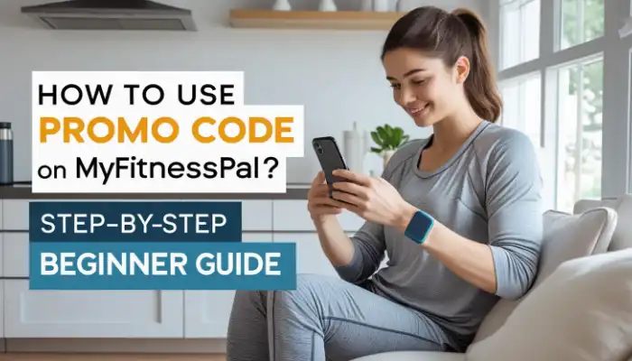 How To Use Promo Code On MyFitnessPal? How To Use Promo Code On MyFitnessPal?