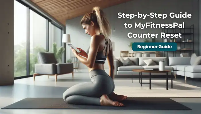 Step‑by‑Step Guide to MyFitnessPal Counter Reset