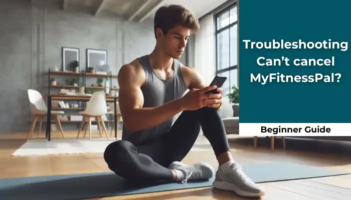 Troubleshooting Can’t cancel MyFitnessPal Troubleshooting Can’t cancel MyFitnessPal