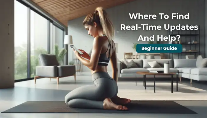 Where To Find Real‑Time Updates And Help?