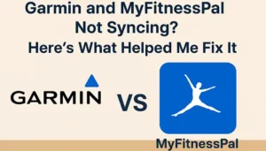 Garmin and MyFitnessPal Not Syncing Here's What Helped Me Fix It