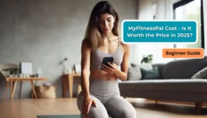 Read more about the article MyFitnessPal Cost – Is It Worth the Price in 2025?