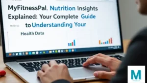MyFitnessPal Nutrition Insights Explained