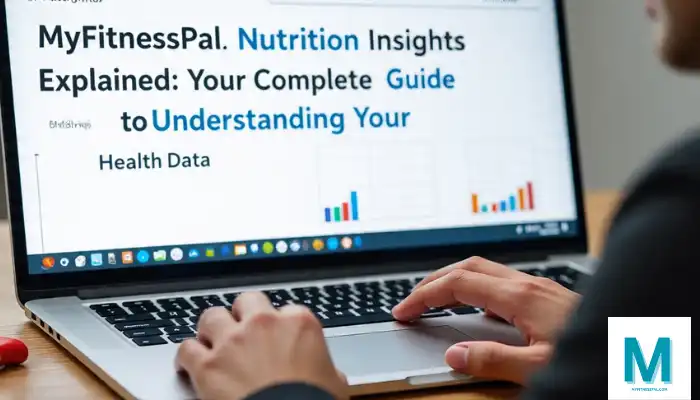 MyFitnessPal Nutrition Insights Explained